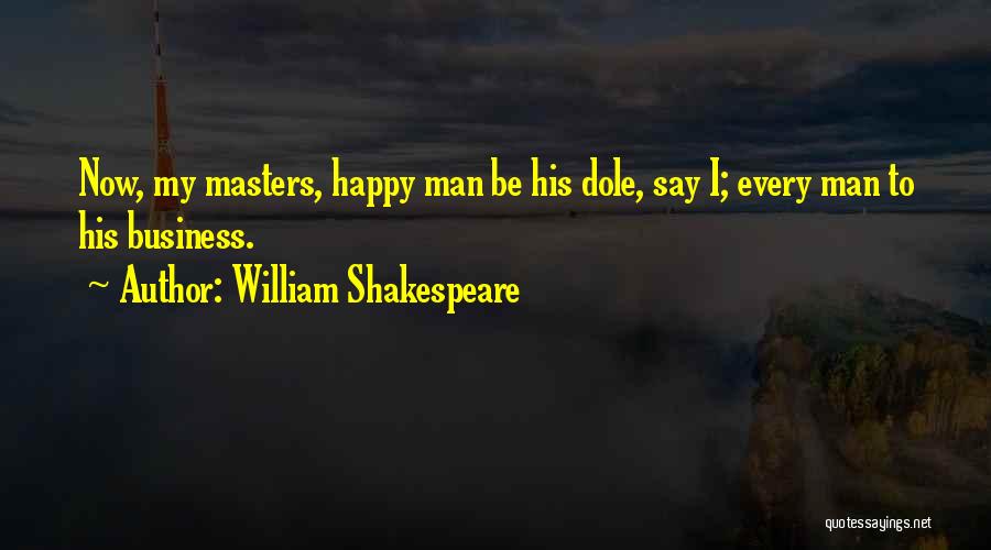 My Man Now Quotes By William Shakespeare