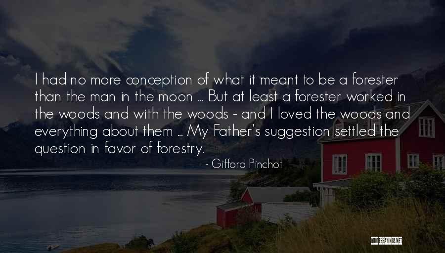 My Man Quotes By Gifford Pinchot