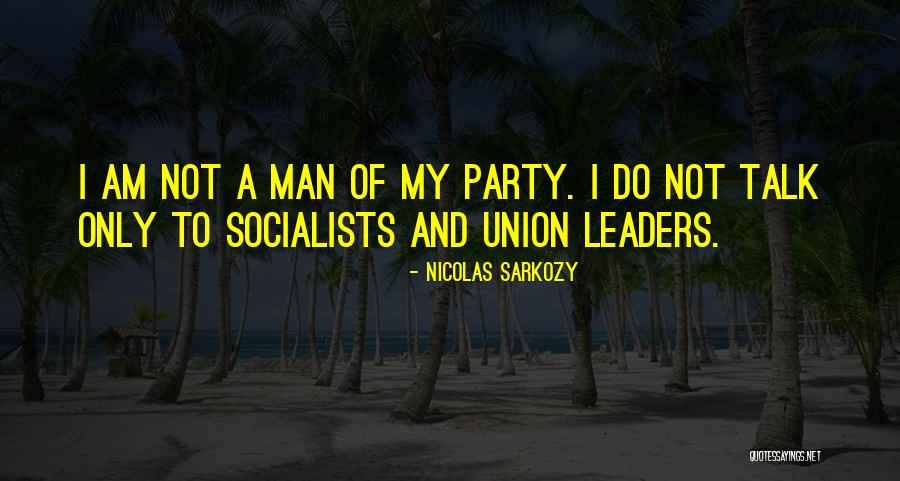 My Man Quotes By Nicolas Sarkozy