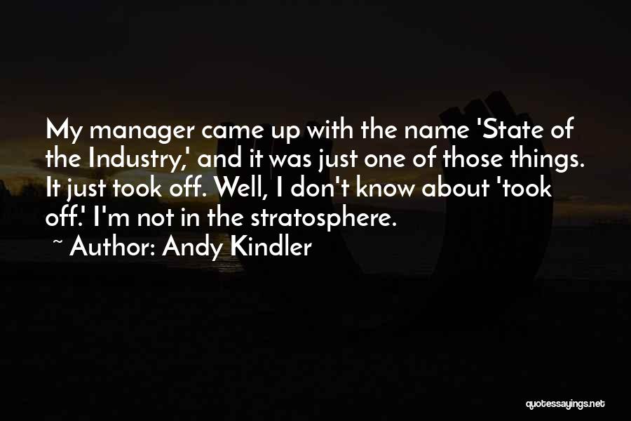 My Manager Quotes By Andy Kindler