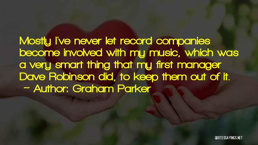 My Manager Quotes By Graham Parker