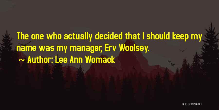 My Manager Quotes By Lee Ann Womack