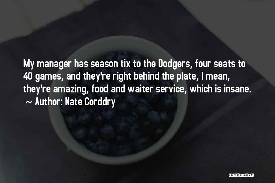 My Manager Quotes By Nate Corddry