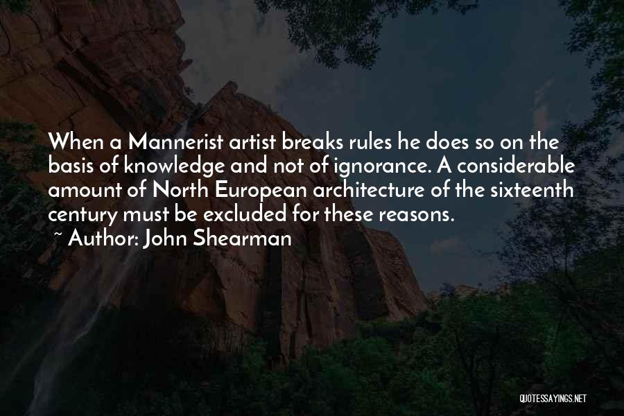 My Mannerism Quotes By John Shearman