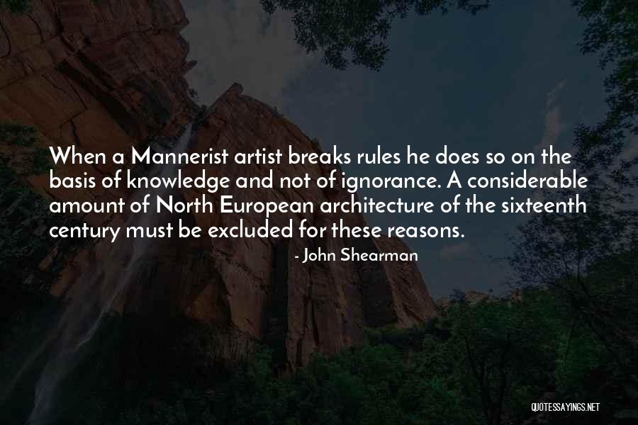 My Mannerism Quotes By John Shearman