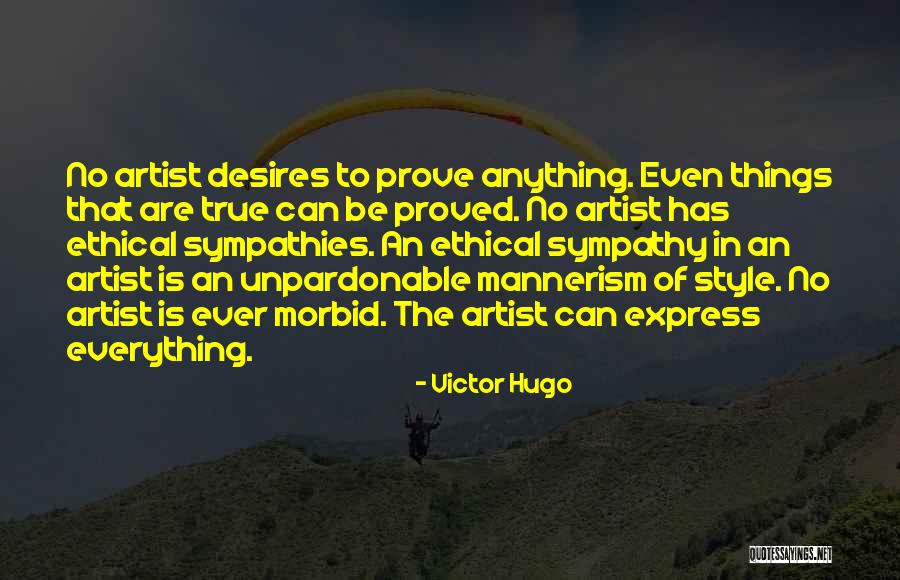 My Mannerism Quotes By Victor Hugo