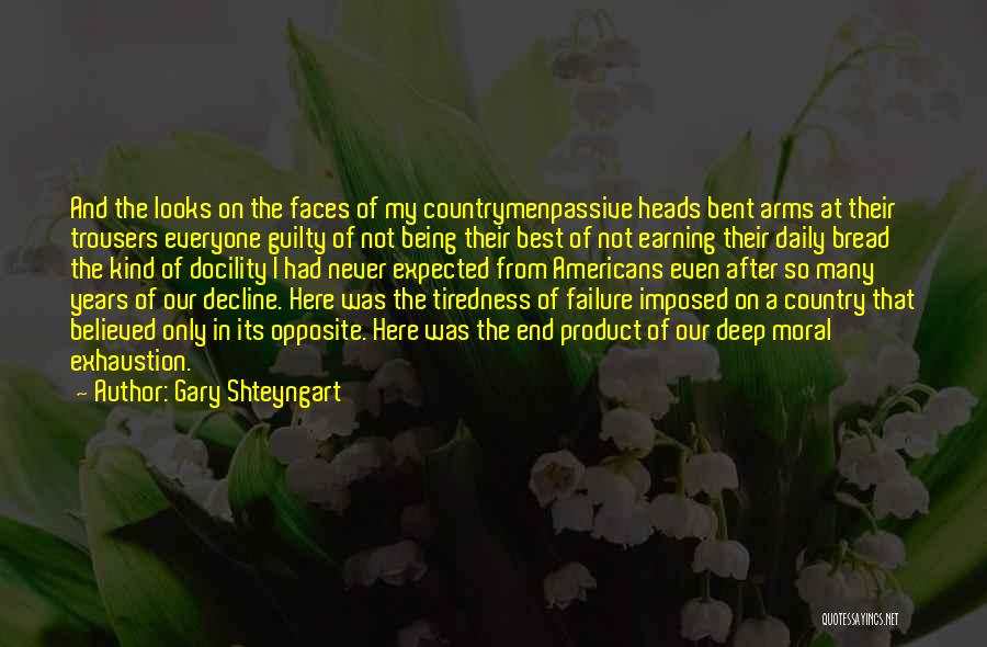 My Many Faces Quotes By Gary Shteyngart