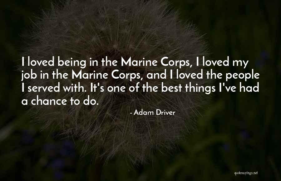 My Marine Quotes By Adam Driver My Marine Quotes By Adam Driver