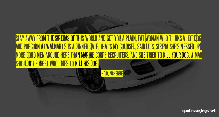 My Marine Quotes By C.B. McKenzie My Marine Quotes By C.B. McKenzie