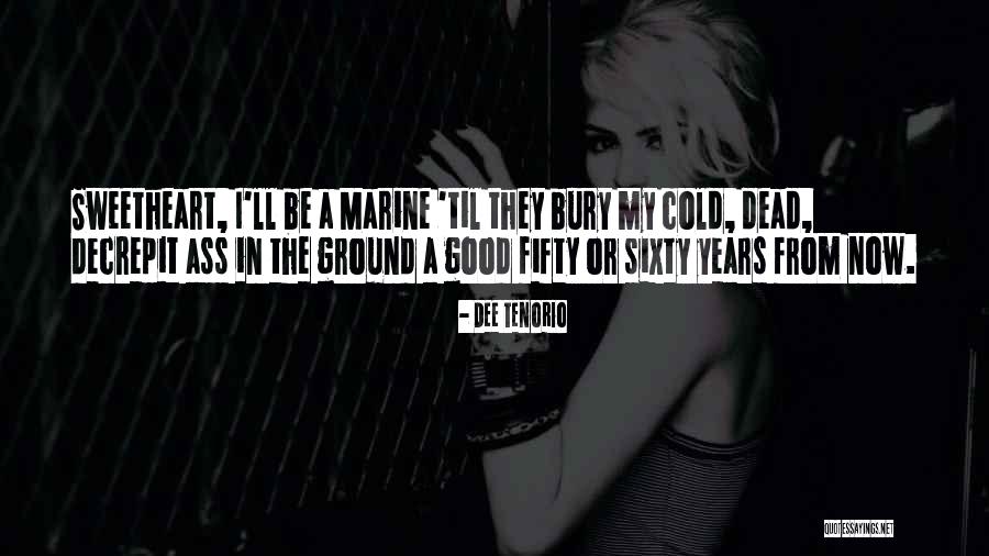 My Marine Quotes By Dee Tenorio My Marine Quotes By Dee Tenorio