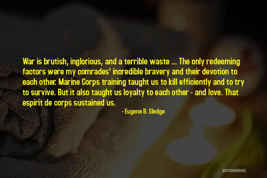 My Marine Quotes By Eugene B. Sledge My Marine Quotes By Eugene B. Sledge
