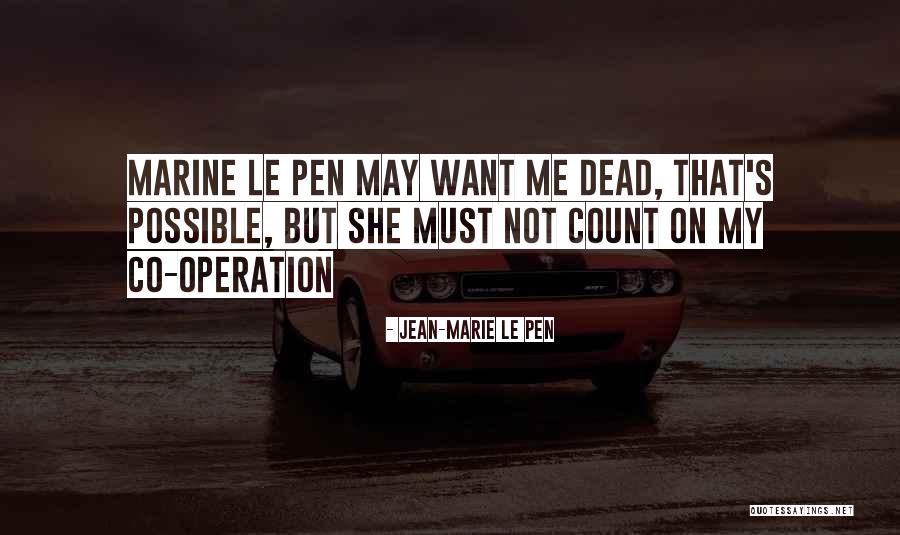 My Marine Quotes By Jean-Marie Le Pen My Marine Quotes By Jean-Marie Le Pen