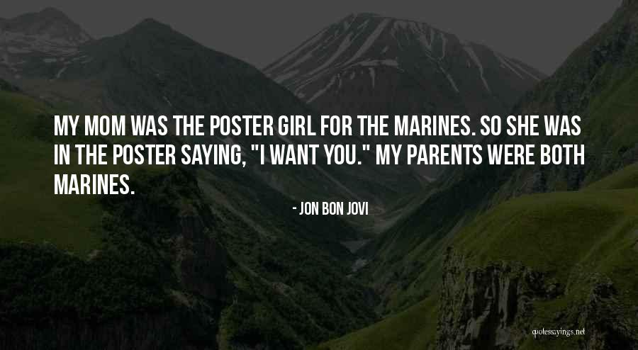 My Marine Quotes By Jon Bon Jovi My Marine Quotes By Jon Bon Jovi