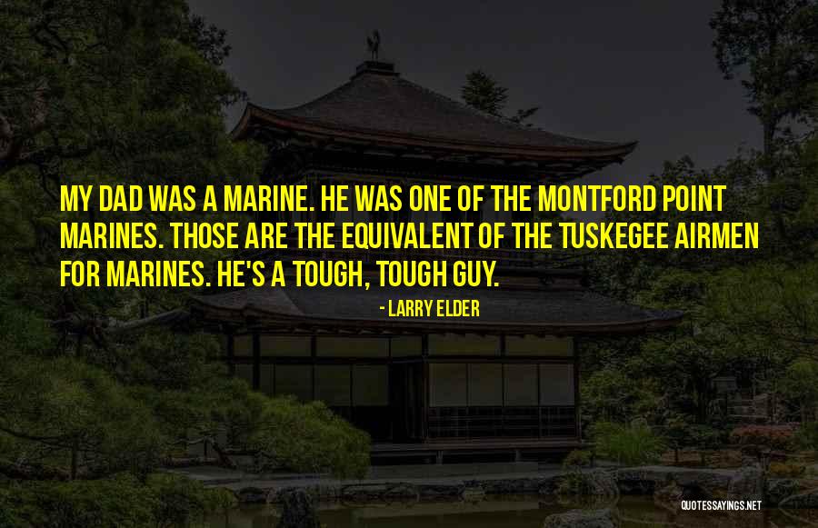My Marine Quotes By Larry Elder My Marine Quotes By Larry Elder