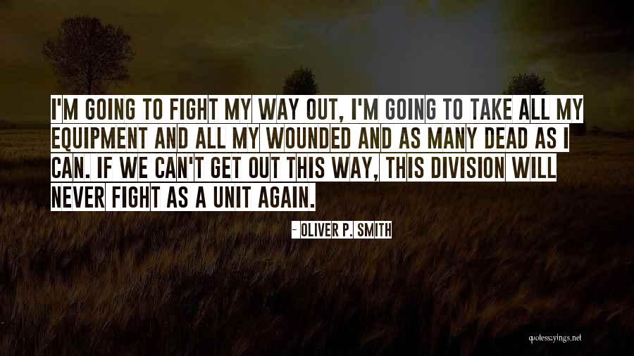 My Marine Quotes By Oliver P. Smith My Marine Quotes By Oliver P. Smith