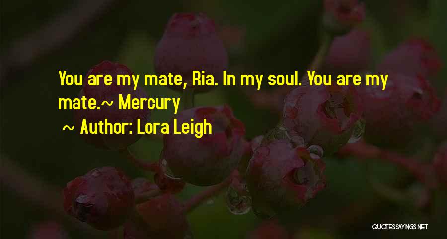 My Mate Quotes By Lora Leigh