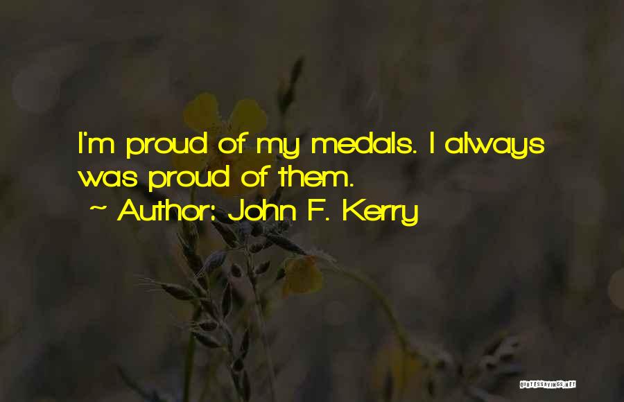 My Medals Quotes By John F. Kerry