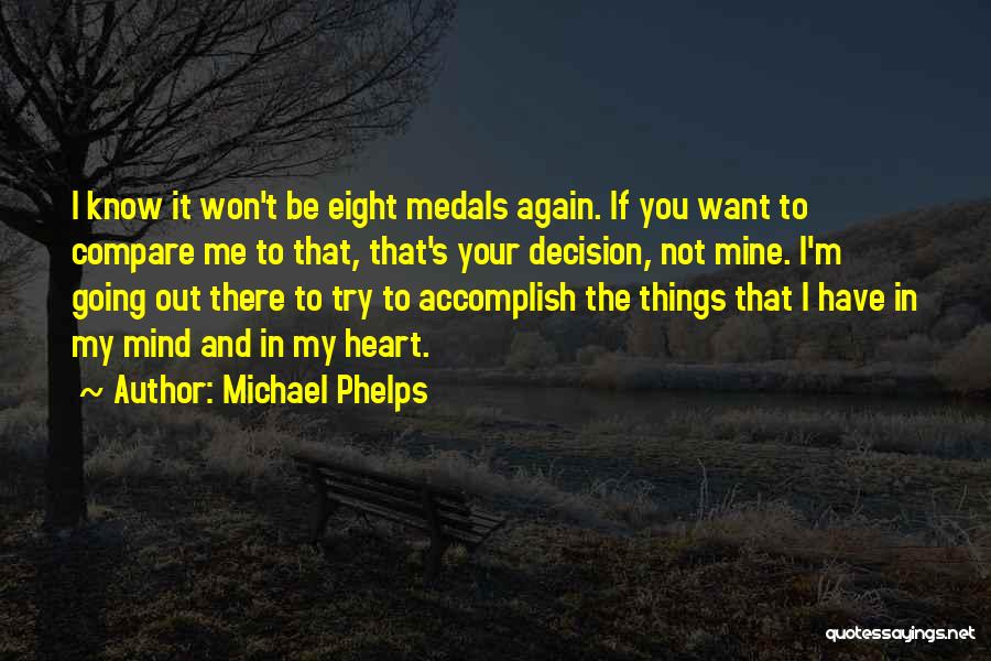 My Medals Quotes By Michael Phelps