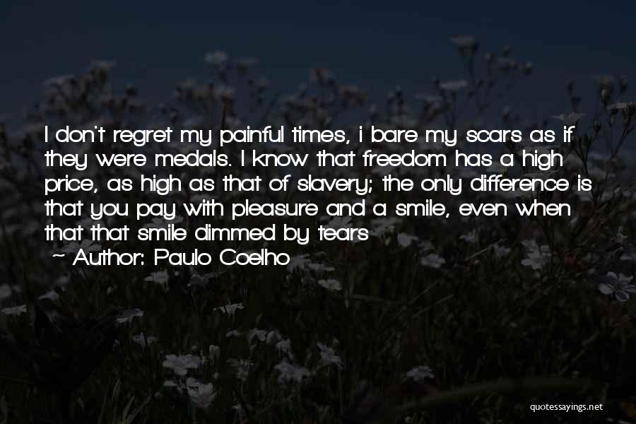 My Medals Quotes By Paulo Coelho