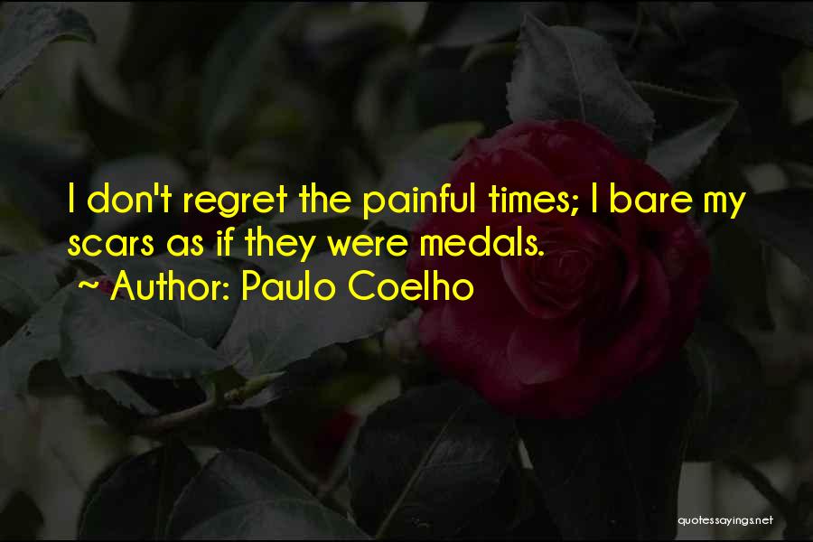 My Medals Quotes By Paulo Coelho