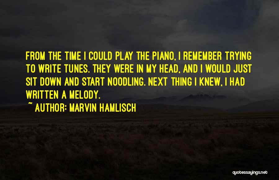 My Melody Quotes By Marvin Hamlisch