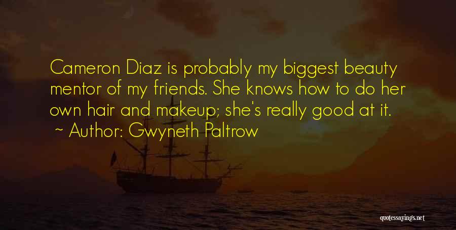 My Mentor Quotes By Gwyneth Paltrow