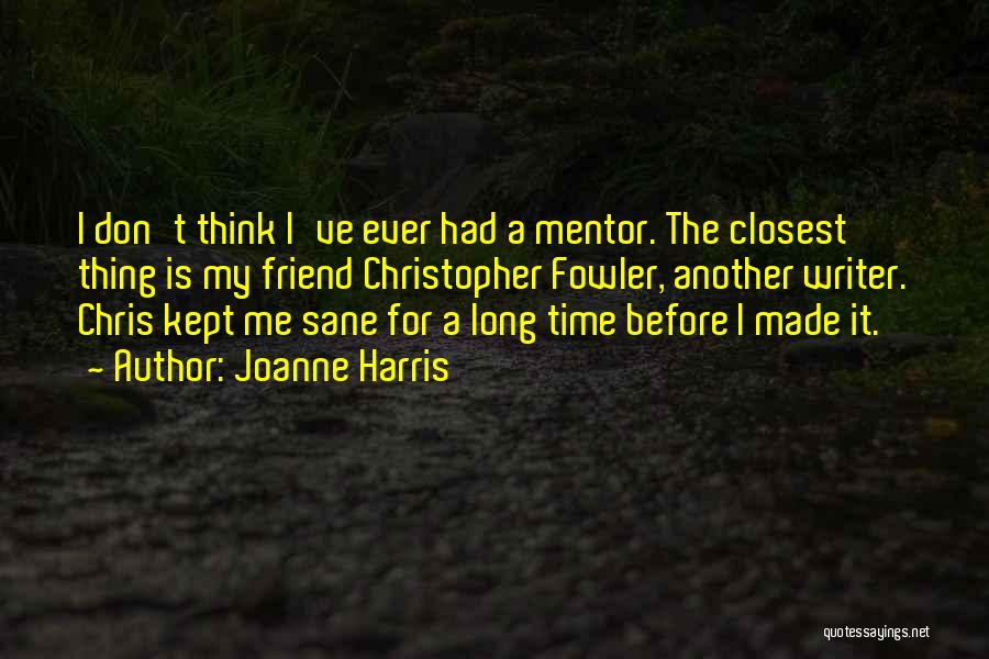 My Mentor Quotes By Joanne Harris