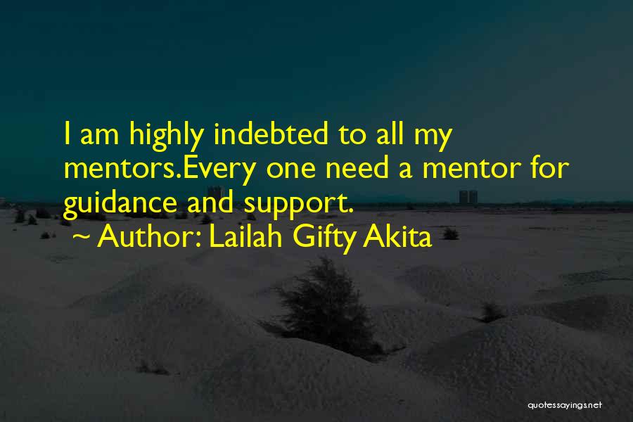 My Mentor Quotes By Lailah Gifty Akita