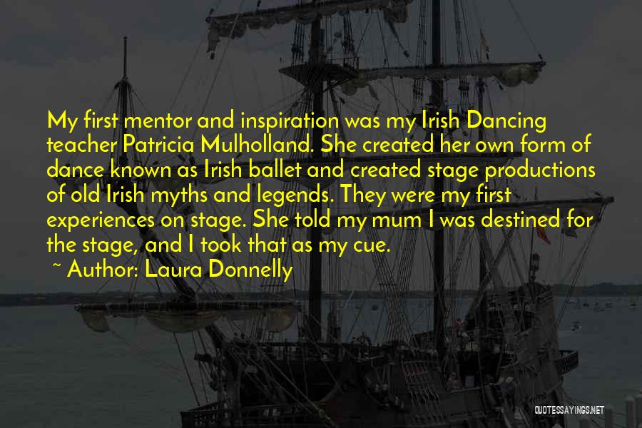 My Mentor Quotes By Laura Donnelly