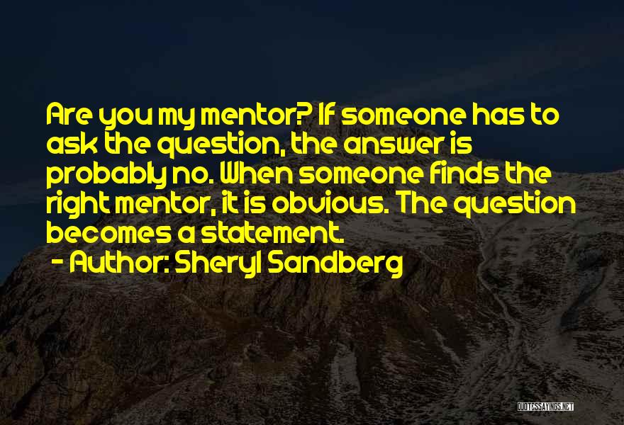 My Mentor Quotes By Sheryl Sandberg