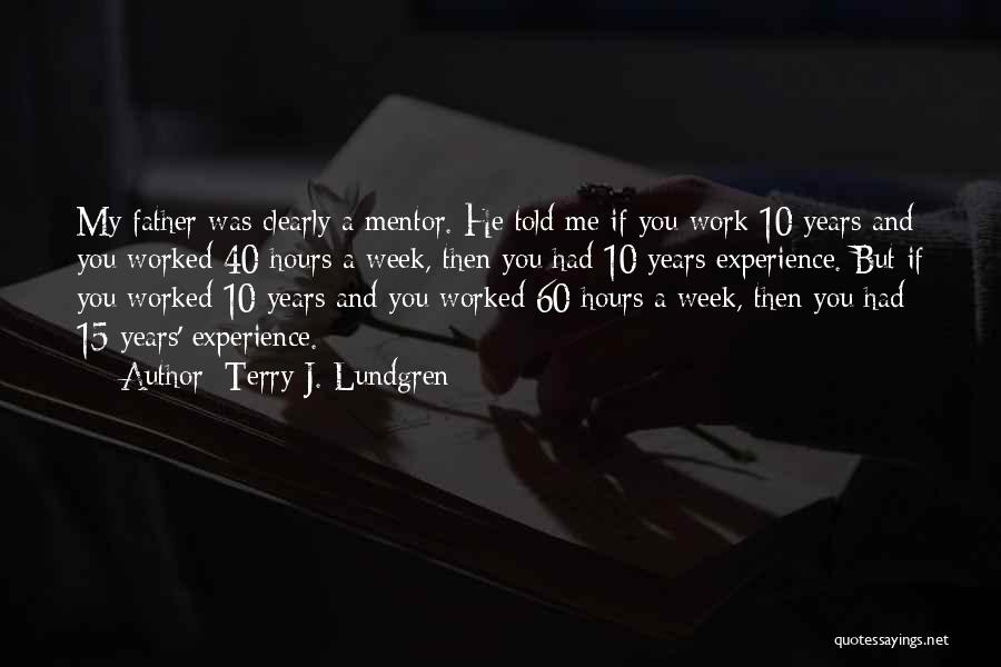 My Mentor Quotes By Terry J. Lundgren