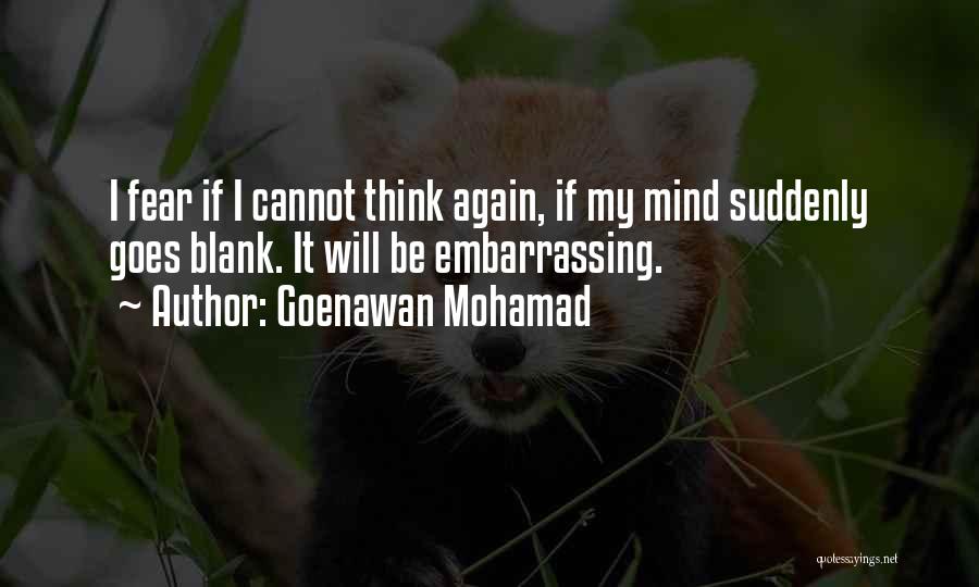 My Mind Blank Quotes By Goenawan Mohamad