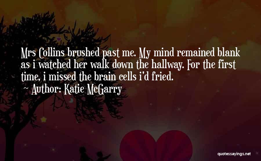 My Mind Blank Quotes By Katie McGarry