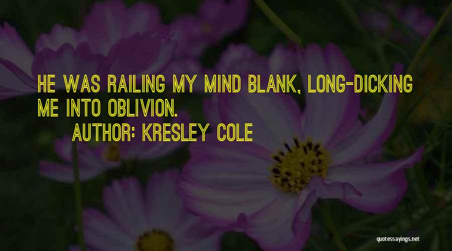 My Mind Blank Quotes By Kresley Cole