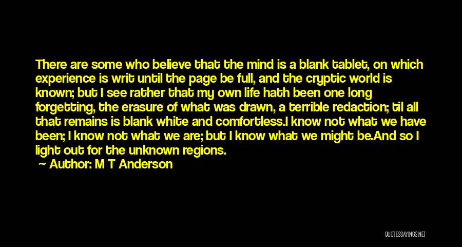 My Mind Blank Quotes By M T Anderson