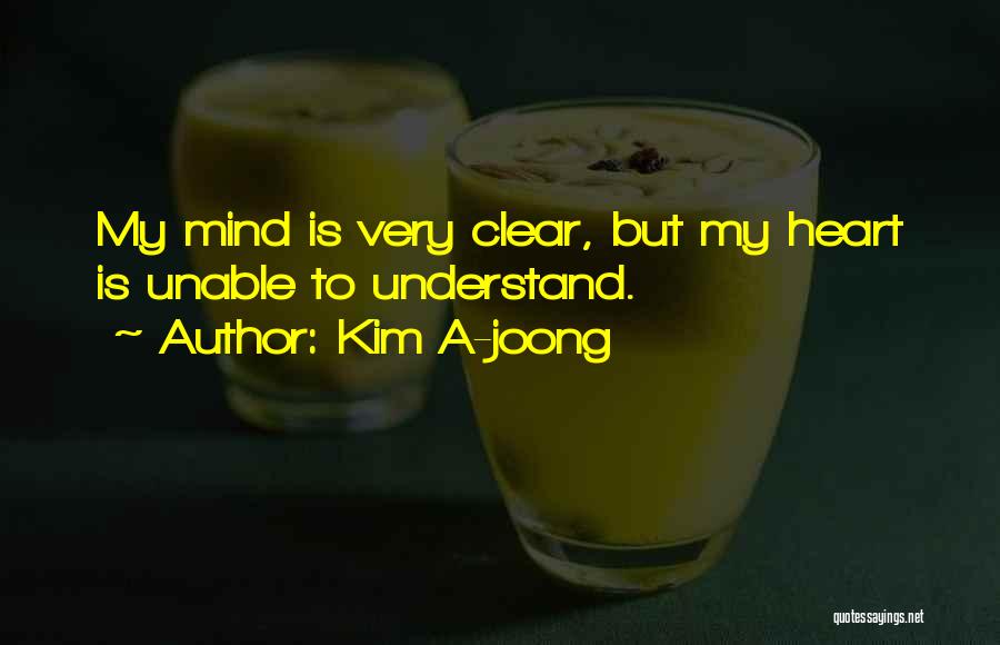 My Mind Is Clear Quotes By Kim A-joong