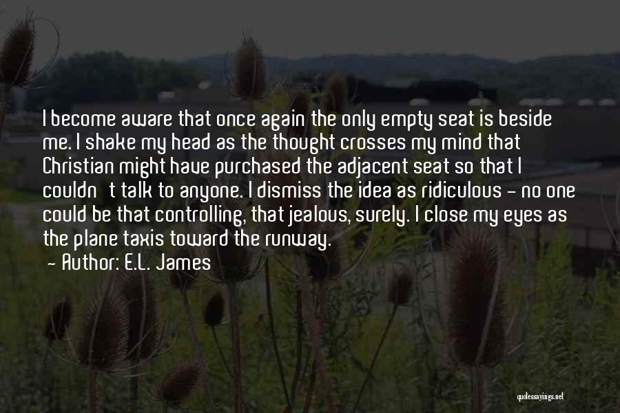 My Mind Is Empty Quotes By E.L. James