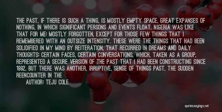 My Mind Is Empty Quotes By Teju Cole