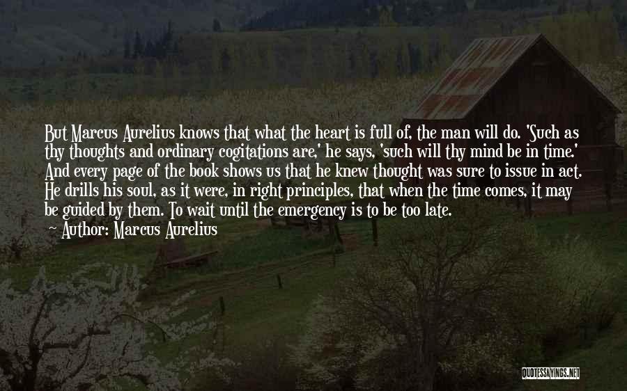 My Mind Is Full Of Thoughts Quotes By Marcus Aurelius