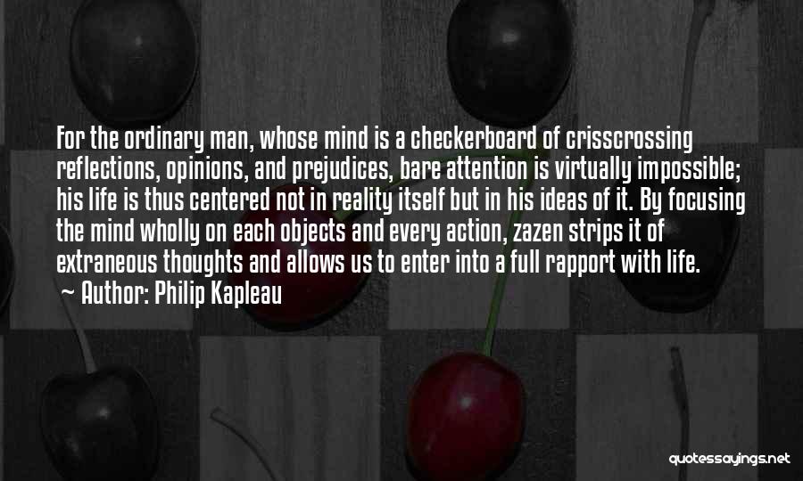 My Mind Is Full Of Thoughts Quotes By Philip Kapleau
