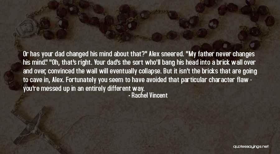 My Mind Is Messed Up Quotes By Rachel Vincent My Mind Is Messed Up Quotes By Rachel Vincent