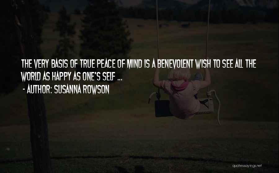 My Mind Is Not At Peace Quotes By Susanna Rowson