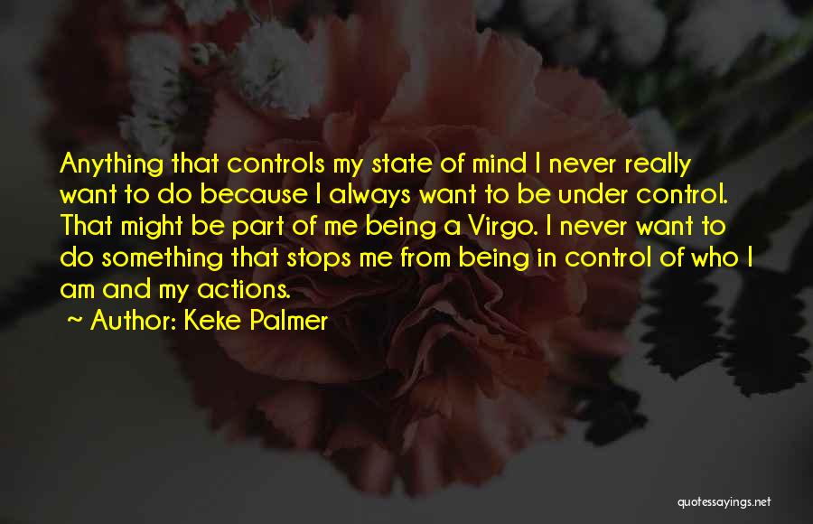 My Mind Never Stops Quotes By Keke Palmer