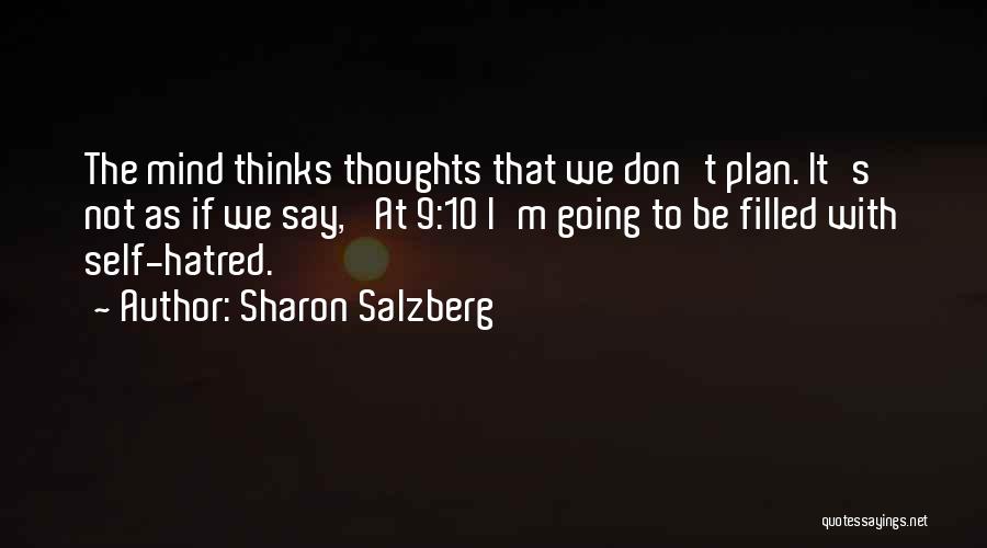 My Mind Thinks Too Much Quotes By Sharon Salzberg