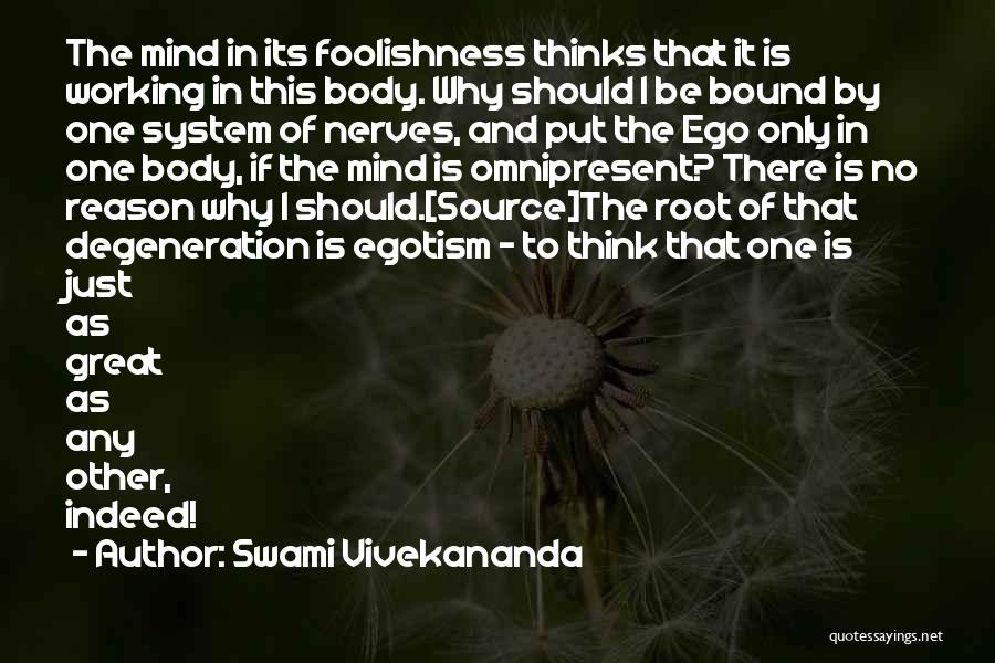 My Mind Thinks Too Much Quotes By Swami Vivekananda