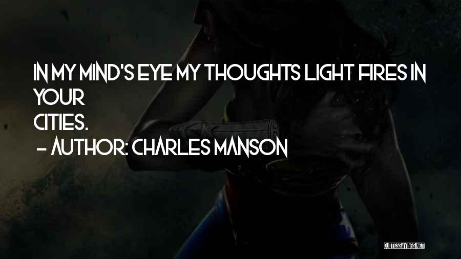 My Mind's Eye Quotes By Charles Manson