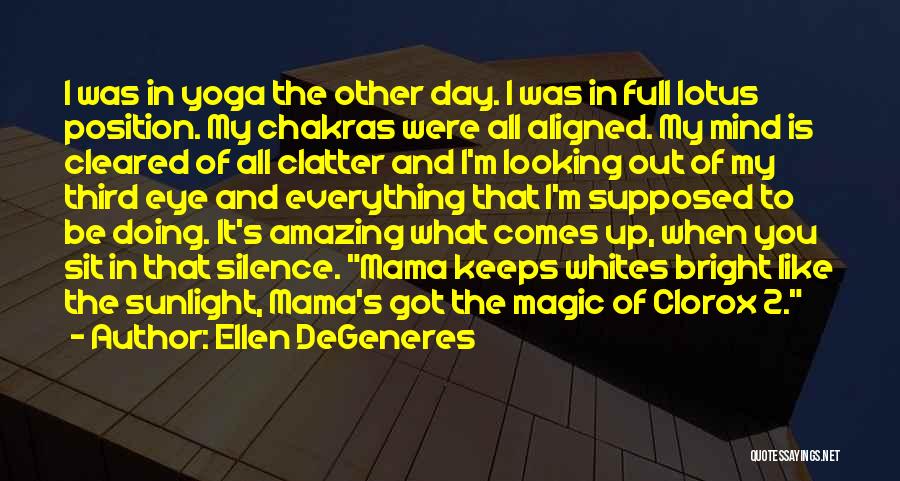 My Mind's Eye Quotes By Ellen DeGeneres