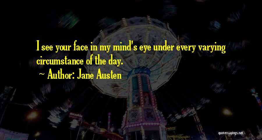 My Mind's Eye Quotes By Jane Austen