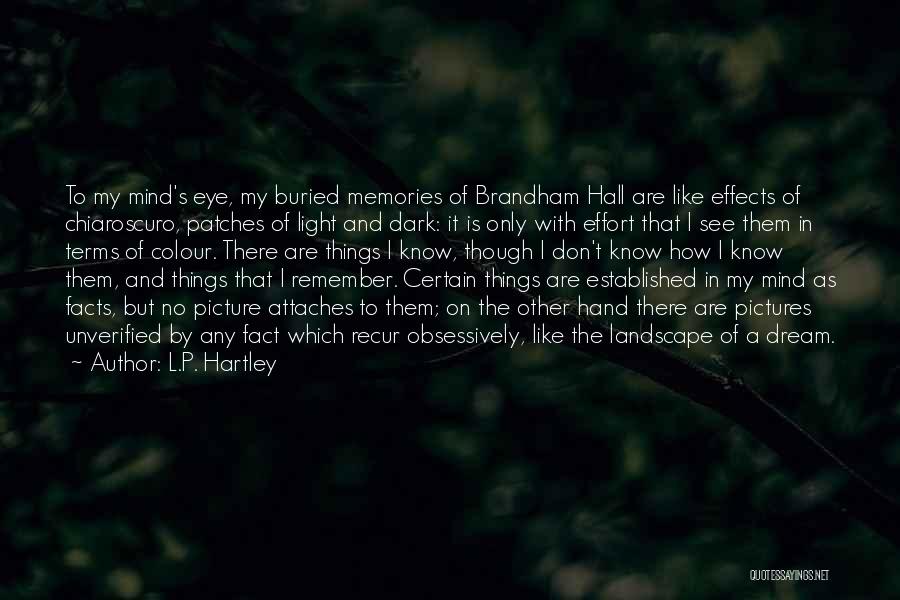 My Mind's Eye Quotes By L.P. Hartley