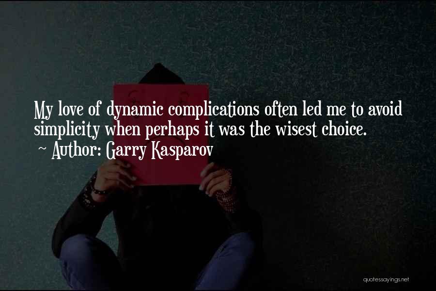 My Mistake Love Quotes By Garry Kasparov